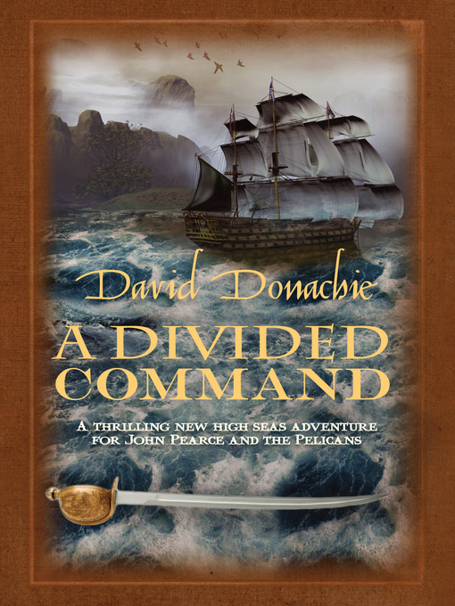 Title details for A Divided Command by David Donachie - Available